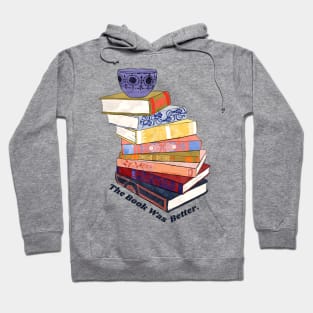 The Book Was Better Hoodie